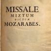 Missale mixtum secundum regulam beati Isidori dictum mozarabes... / ed. A. Lesley. — Roma, 1755.