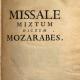 Missale mixtum secundum regulam beati Isidori dictum mozarabes... / ed. A. Lesley. — Roma, 1755.