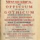 Missa Gothica seu Mozarabica, et officium itidem Gothicum... / ed. F. A. Lorenzana, F. Fabian y Fuero. — Angelopoli, 1770.